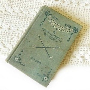 Antique Book: A Young Girl's Wooing by Edward P. Roe 1884 1st Edition